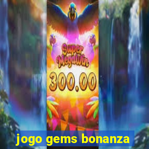 jogo gems bonanza