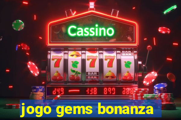 jogo gems bonanza