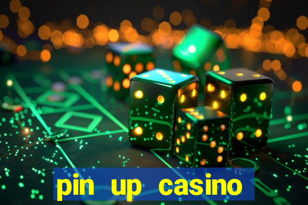 pin up casino online game