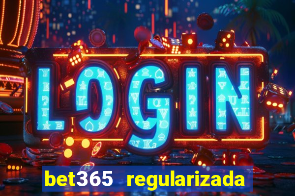 bet365 regularizada no brasil