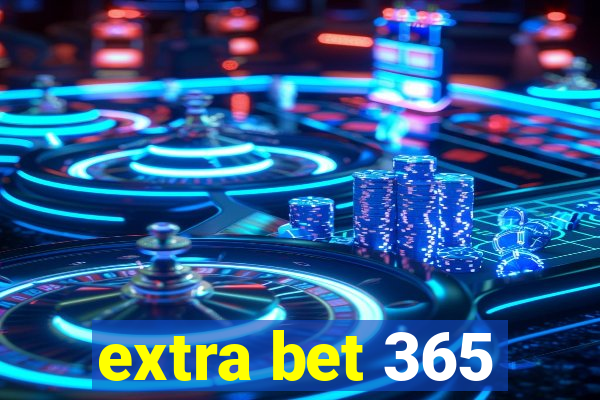 extra bet 365