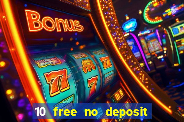 10 free no deposit casino uk 2022