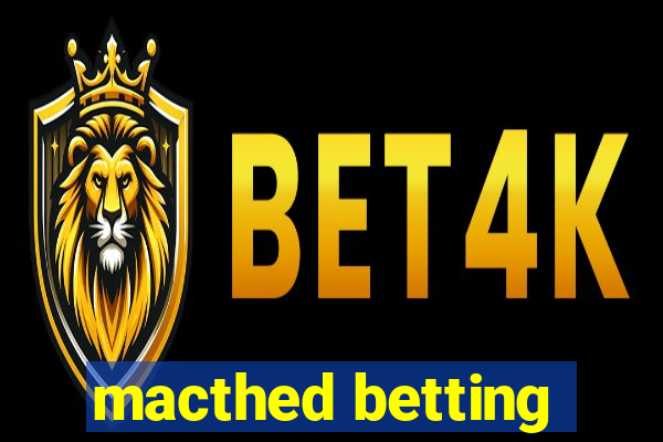 macthed betting