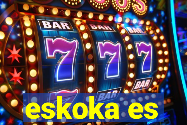 eskoka es