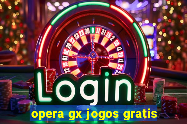 opera gx jogos gratis