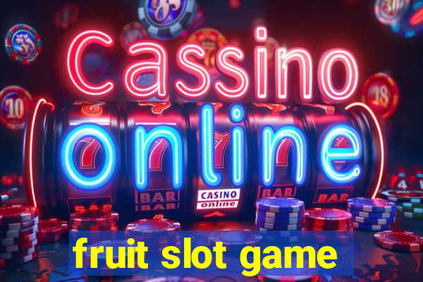 fruit slot game