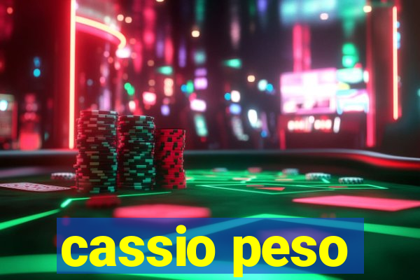 cassio peso