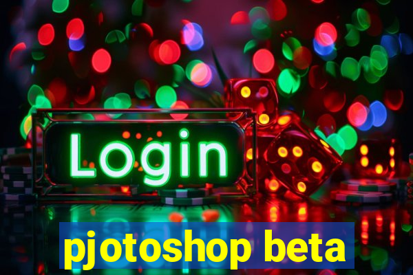 pjotoshop beta