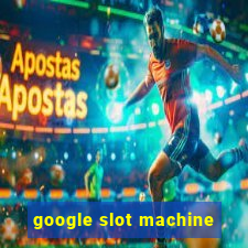 google slot machine