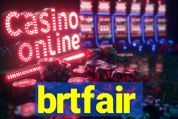 brtfair