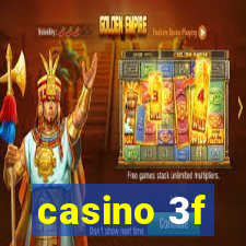 casino 3f