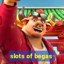 slots of begas