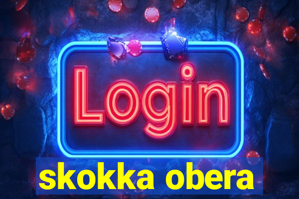 skokka obera