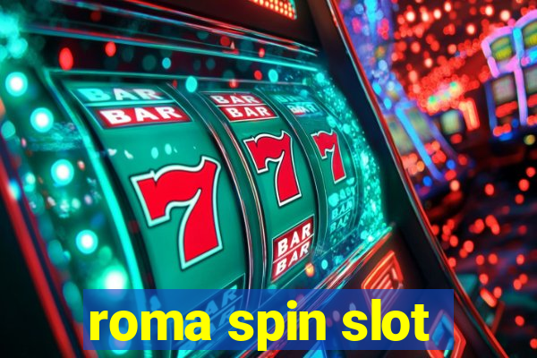 roma spin slot