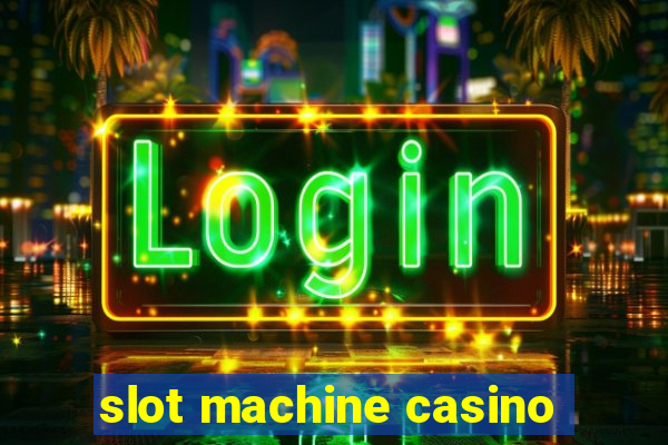 slot machine casino