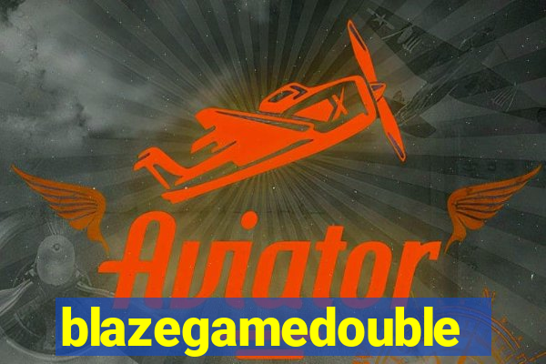 blazegamedouble