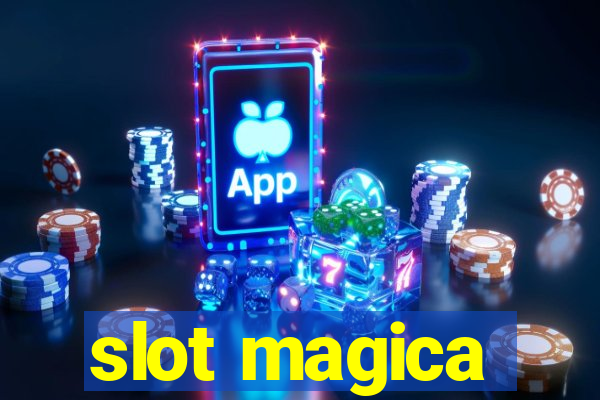 slot magica