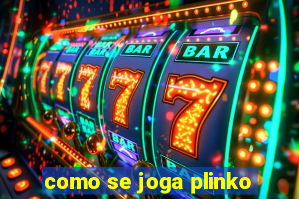 como se joga plinko