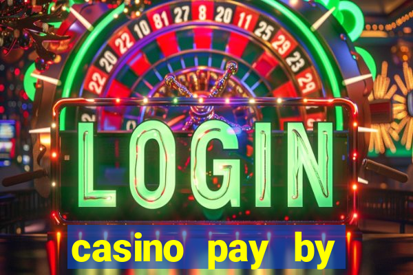 casino pay by mobile phone bill