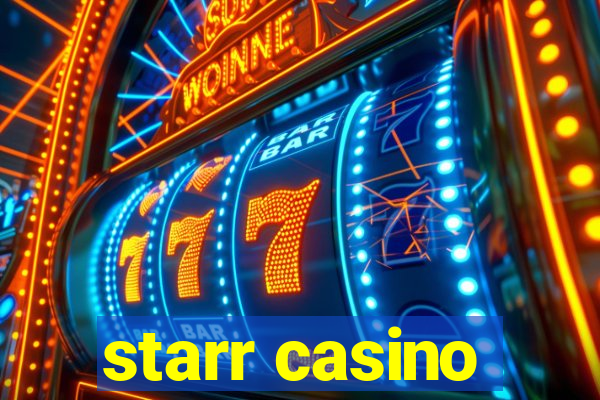 starr casino