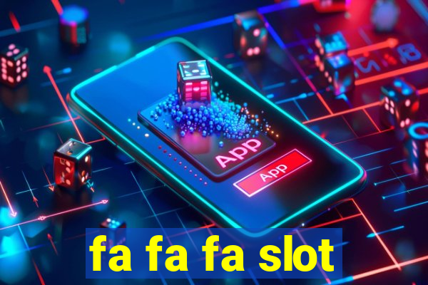 fa fa fa slot