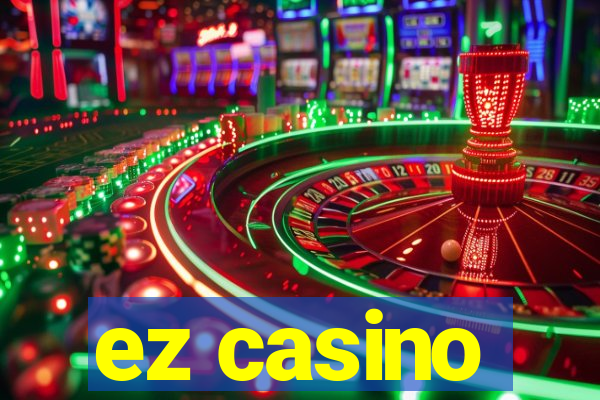 ez casino