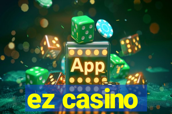 ez casino