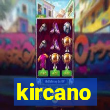 kircano