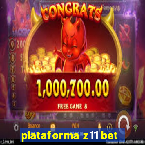 plataforma z11 bet