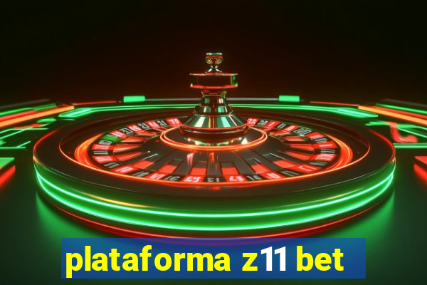 plataforma z11 bet