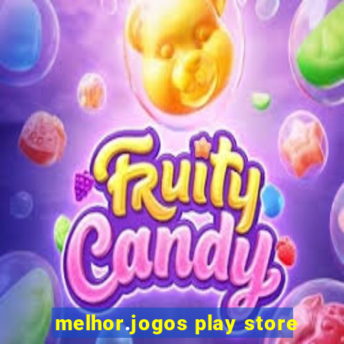 melhor.jogos play store