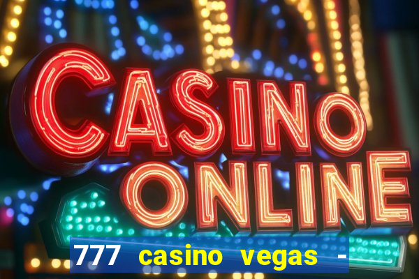 777 casino vegas - slot jogos