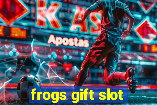 frogs gift slot