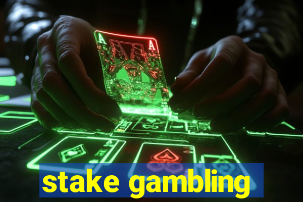 stake gambling