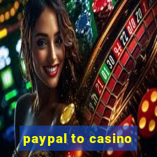 paypal to casino