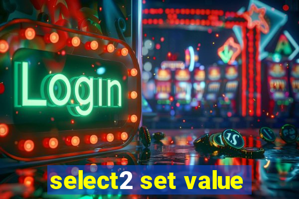 select2 set value