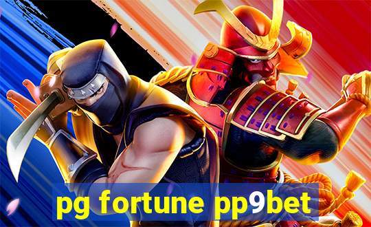 pg fortune pp9bet