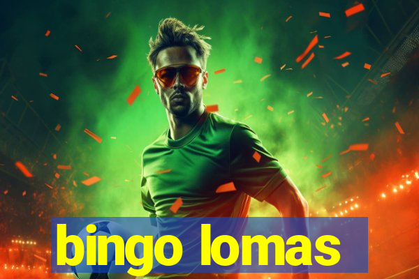 bingo lomas