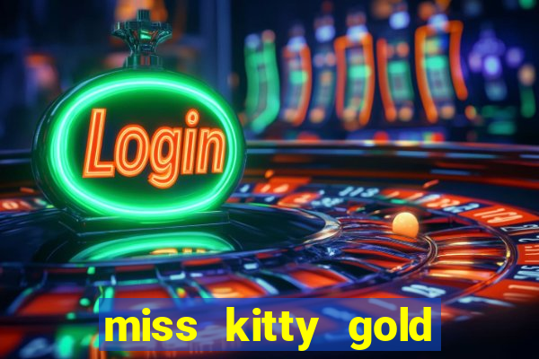 miss kitty gold slot machine