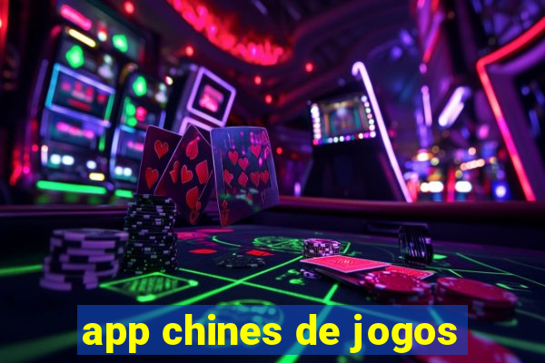 app chines de jogos