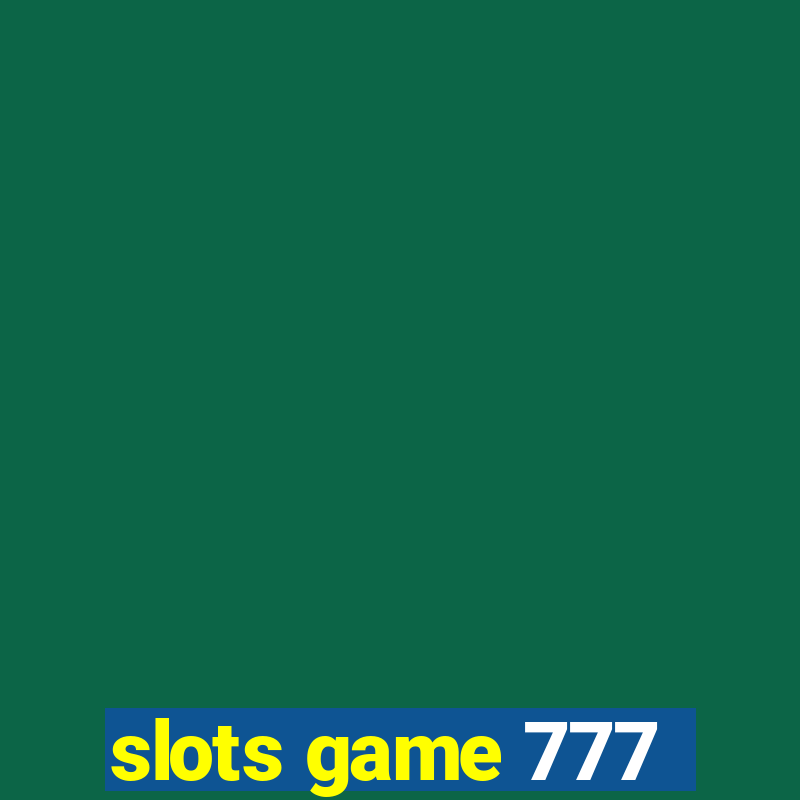 slots game 777