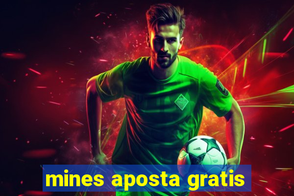 mines aposta gratis