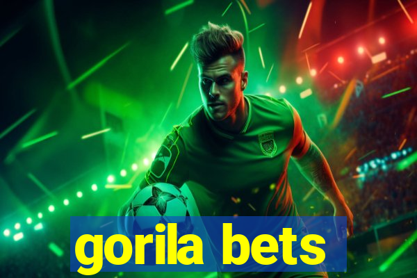 gorila bets