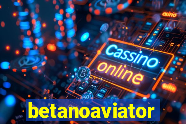 betanoaviator