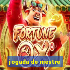 jogada de mestre