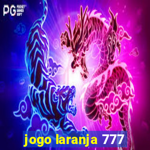 jogo laranja 777