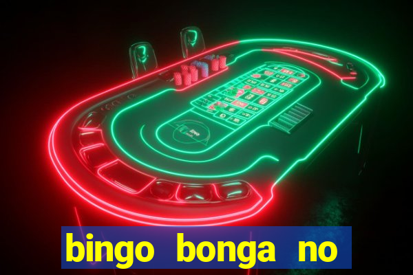 bingo bonga no deposit bonus codes