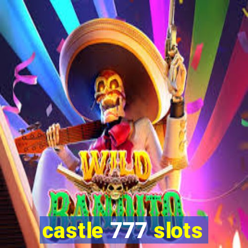 castle 777 slots