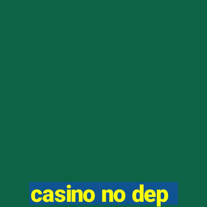 casino no dep