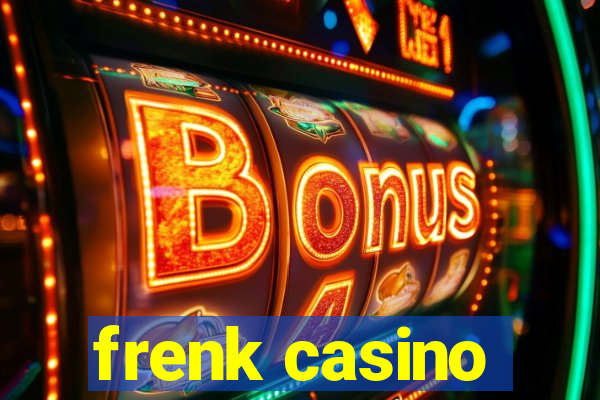 frenk casino